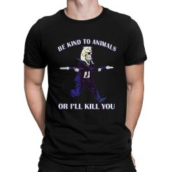 Keanu Reeves Be Kind To Animals Or ill Kill You T-Shirt