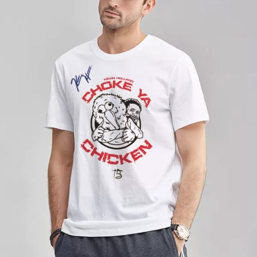 Kevin Holland Choke Ya Chicken Unisex T-Shirt