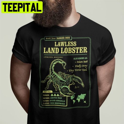 Know Your Lawless Land Lobster A Funny Scorpion Band Unisex T-Shirt