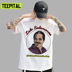 Lalo Salamanca Graphic Better Call Saul Unisex T-Shirt