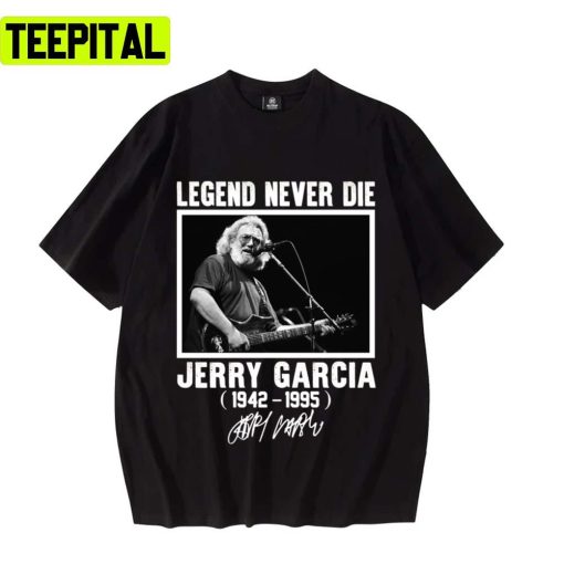 Legend Never Die Dead And Company Unisex T-Shirt