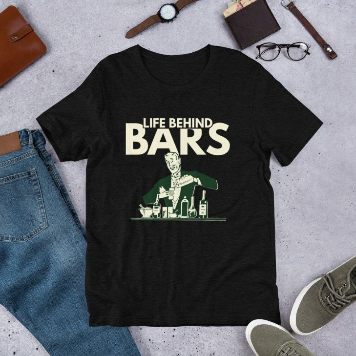 Life Behind Bars Bartender Funny Bartending T-Shirt