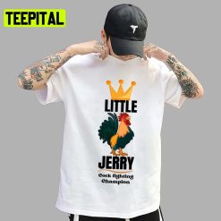 Little Jerry Cock Fighting Championfunny Fighting Rooster Cool Little Jerry Jerry Seinfeld Unisex T-Shirt