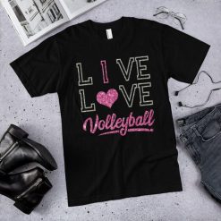 Live Love Volleyball – Girls Volleyball Cute T-Shirt