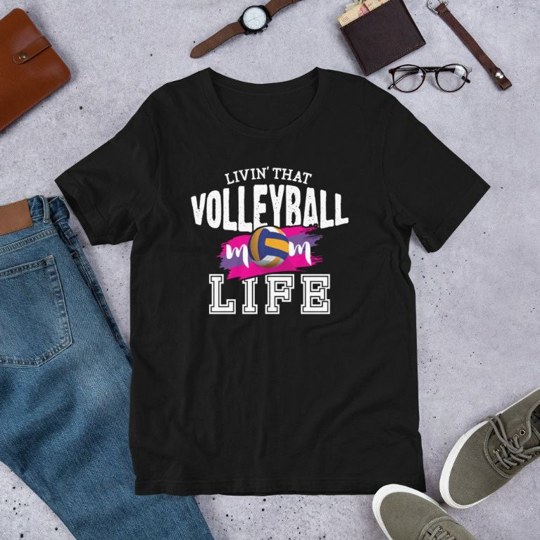 Livin That Volleyball Mom Life Mothers Day Sports Lover Gift Short-Sleeve Unisex T-Shirt
