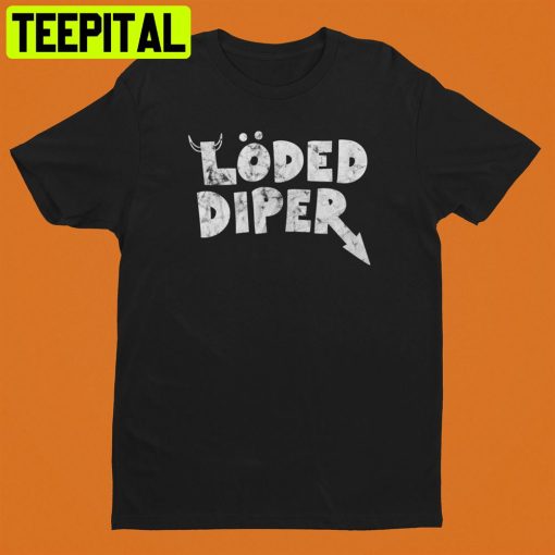 Loded Diper Vintage Unisex T-Shirt