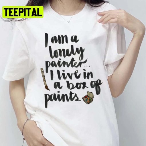 Lonely Painter Lyric Joni Mitchell Unisex T-Shirt