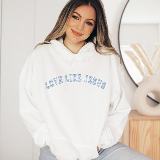 Love like Jesus Hoodie