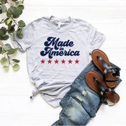 Made In America 4th Of July Independence Day Unisex T-Shirt