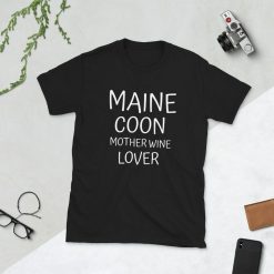 Maine Coon Mother Wine Lover Unisex Cotton Tee Shirt