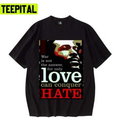 Marvin Says Love Can Conquer Hate Marvin Gaye Unisex T-Shirt