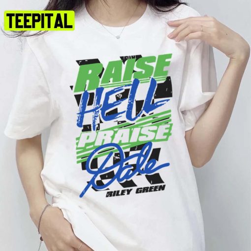 Merch Raise Hell Praise Dale Riley Green 2022 Illustration Unisex T-Shirt