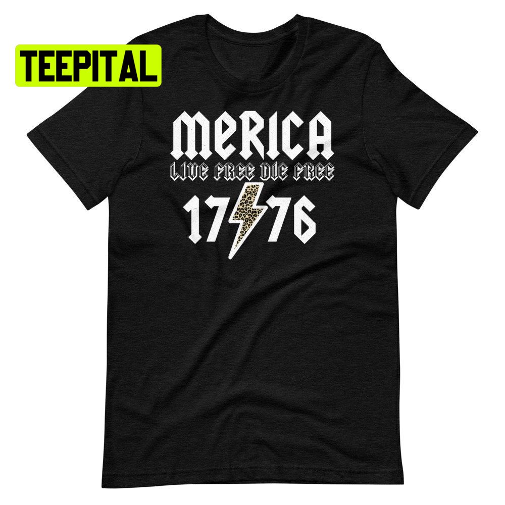 Merica Distressed Love Free Live Free 1776 Unsiex T-Shirt