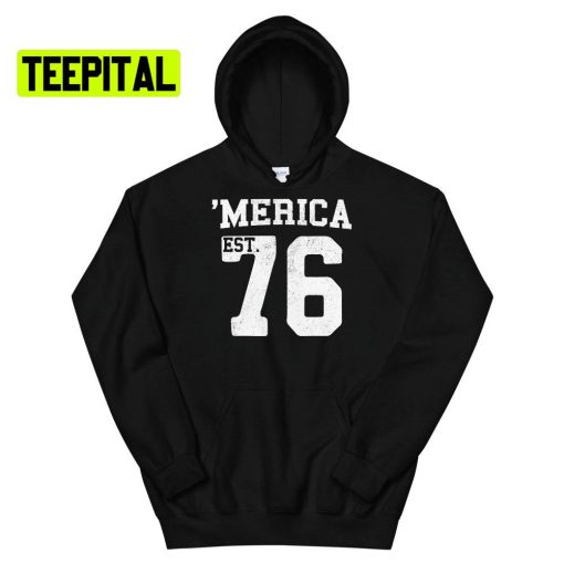 Merica Est 76 Unsiex T-Shirt