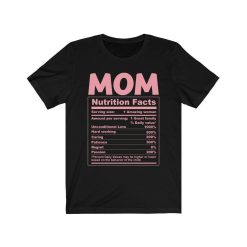 Mom Nutrition Facts Shirt