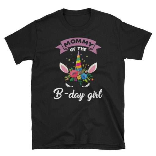 Mommy Of The B-Day Girl Shirt