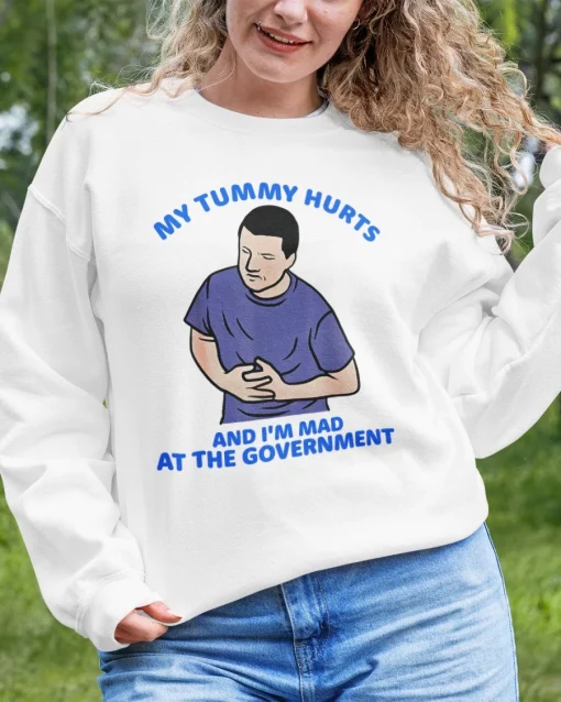 My Tummy Hurts And I’m Mad At The Government Social Anxiety Quote Trending Unisex T-Shirt