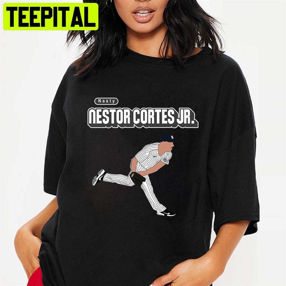 Nasty Nestor Cortes Jr New York Yankees Baseball Unisex T-Shirt