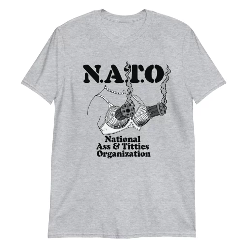 Nato National Ass & Titties Organization Unisex T-Shirt