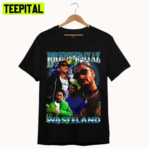 New Design Of Wasteland Brent Faiyaz Unisex T-Shirt