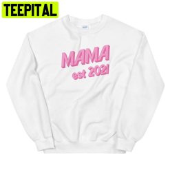 New Mom Mama Established 2021 Unisex T-Shirt