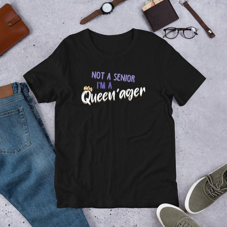 Not A Senior Im A Queenager - Old Grandma Queen Short-Sleeve Unisex T-Shirt