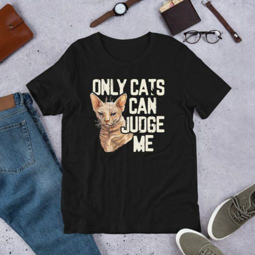 Only Cats Can Judge Me – Funny Sarcastic Sassy Saying  Short-Sleeve Unisex T-Shirt