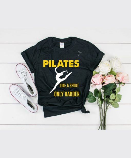 Pilates Like A Sport Only Harder Unisex T-Shirt