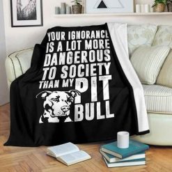 Pit Bull Ignorance Fleece Blanket Throw Blanket Gift