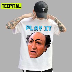 Play It Uncle Leo Jerry Seinfeld Unisex T-Shirt