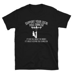 Pole Dancer Short-Sleeve Unisex T-Shirt