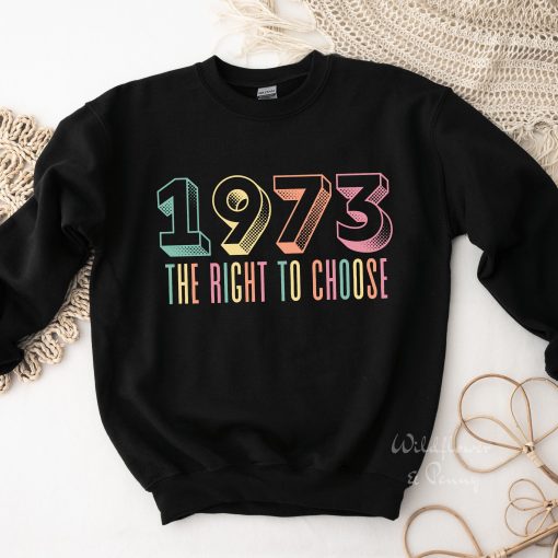 Pro Roe 1973 Reproductive Rights Crewneck Women’s Rights Pro Choice Unisex T-Shirt