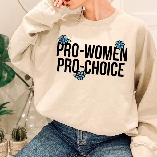 Pro Women Pro Choice My Body My Choice Unisex Sweatshirt