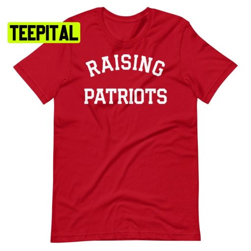 Raising Patriots Classic Design Unsiex T-Shirt