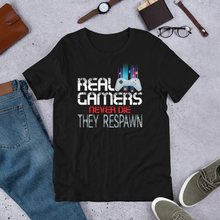 Real Gamers Never Die They Respawn Video Gamer Games Day Short-Sleeve Unisex T-Shirt