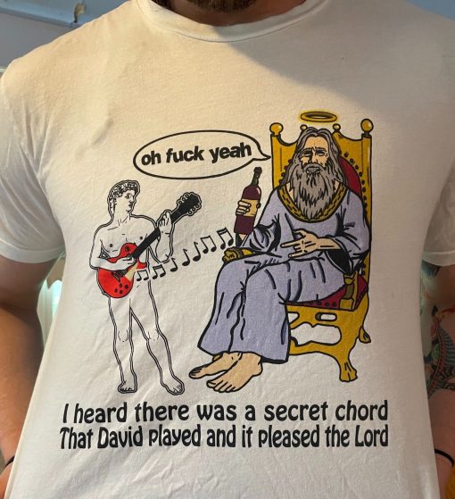 Secret Chord I Heard There Was A Secret Chord That David Played And It Pleased The Lord Funny Hallelujah Trending Unisex T-Shirt