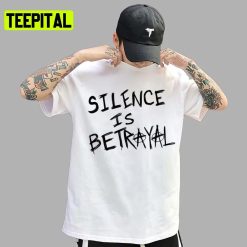 Silence Is Betrayal Machine Gun Kelly Mgk Unisex T-Shirt