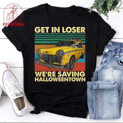 Skull Car Get In Loser We’re Saving Town Funny Skeleton Halloween Unisex T-Shirt