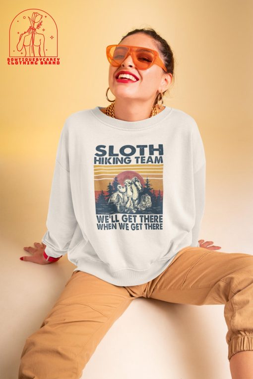 Sloth Hiking Team We’ll Get There When We Get There Camping Sloth Unisex T-Shirt