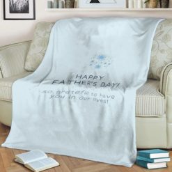 So Grateful To Have Dad Best Seller Fleece Blanket Throw Blanket Gift