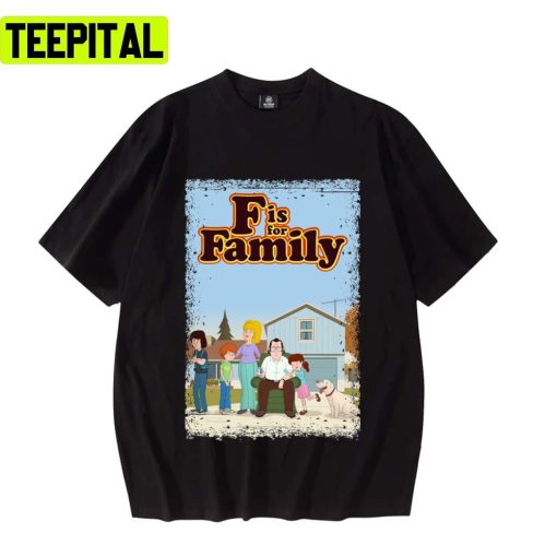 Someone Else Had Heard Mendengar F Is For Family Unisex T-Shirt