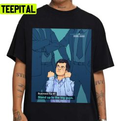 Stand Up To The Big Guys Nathan Fielder Unsex T-Shirt