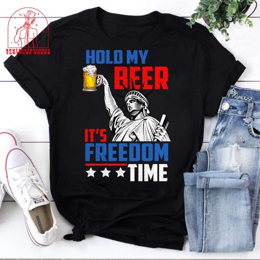 Statue Of Liberty Hold My Beer It’s Freedom Time 4th Of July Independence Day Unisex T-Shirt