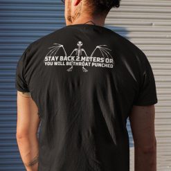 Stay Back 2 Meters Or You Will Be Throat Punched Throat Punched Unisex T-Shirt