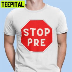 Stop Pre Running Unisex T-Shirt