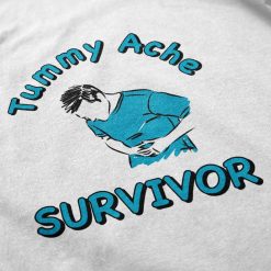 Survivor Tummy Ache Unisex T-Shirt