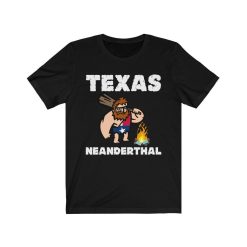 Texas Neanderthal Shirt