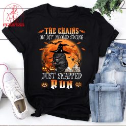 The Chains On My Mood Swing Just Snapped Cat Witch Black Cat Creepy Halloween Unisex T-Shirt
