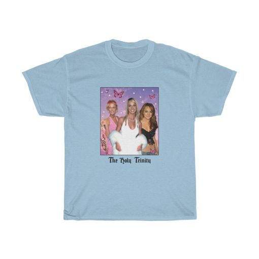 The Holy Trinity Paris Hilton Lindsay Lohan Britney Unisex T-Shirt