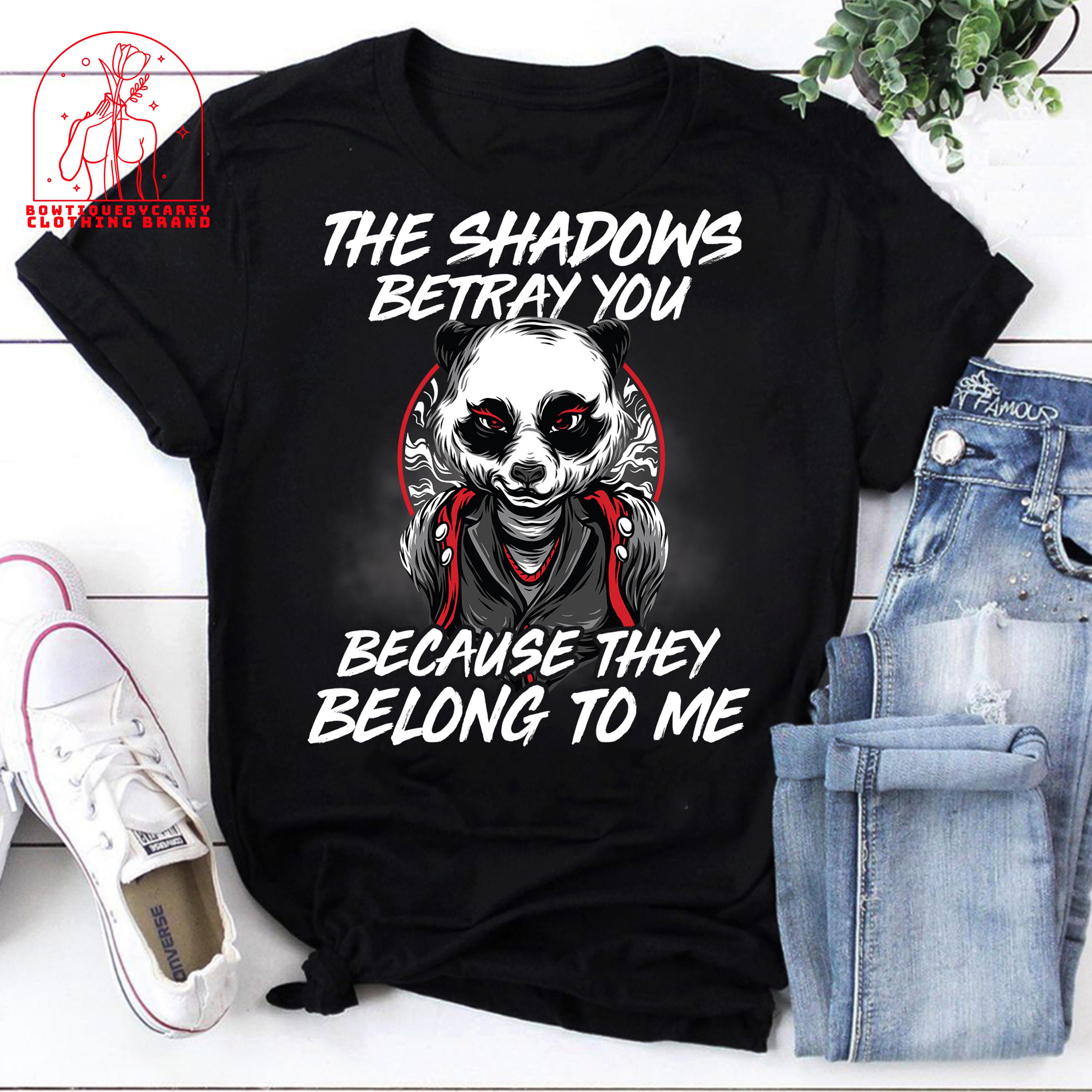 The Shadows Betray You Because They Belong To Me The Dark Knight Rises Bane Bat Man Panda Unisex T-Shirt